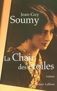 Jean-Guy Soumy - La chair des étoiles.