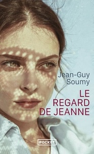 Jean-Guy Soumy - Le regard de Jeanne.