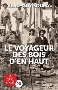Manuel pdf à télécharger gratuitement Le voyageur des Bois d'en Haut 9791026903826 en francais PDB par Jean-Guy Soumy