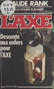 Jean-Guyonne Roehmer - Descente aux enfers pour l'Axe.
