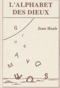 Jean Haab - L'alphabet des dieux.