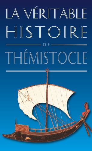 La véritable histoire de Thémistocle