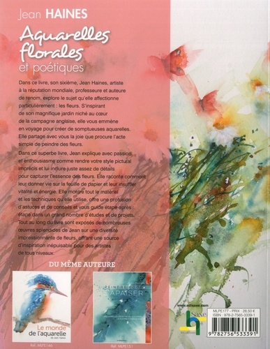 Aquarelles florales et poétiques. Peindre pour insuffler vie et énergie à vos tableaux