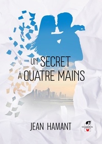 Jean Hamant - Un secret à quatre mains.