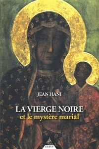 Jean Hani - La vierge noire et le mystère marial.