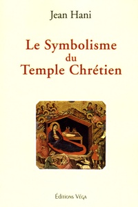 Jean Hani - Le Symbolisme du Temple Chrétien.