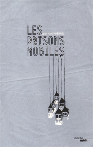 Les prisons mobiles. Thriller poétique - Occasion