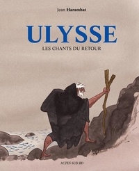 Jean Harambat - Ulysse, les chants du retour.