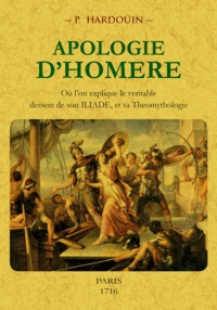 Histoiresdenlire.be Apologie d'Homère - Où l'on explique le véritable dessein de son Iliade, et sa theomythologie Image