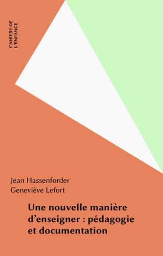 Une nouvelle manière d'enseigner : pédagogie et documentation