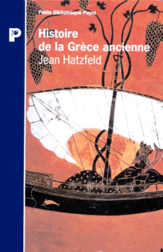 Jean Hatzfeld - Histoire de la Grèce ancienne.