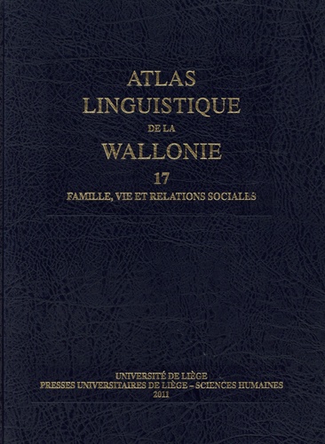 Jean Haust - Atlas Linguistique de la Wallonie - Tome 17, Famille, vie et relations sociales.