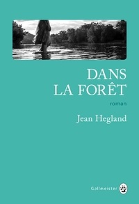 Jean Hegland - Dans la forêt.