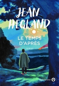 Jean Hegland - Le Temps d'Après.
