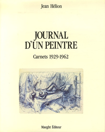 Jean Hélion - Journal d'un peintre - Carnets 1929-1984 en 2 volumes.