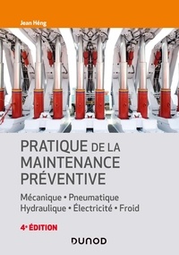 Jean Héng - Pratique de la maintenance préventive - 4e éd.