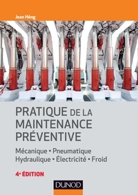 Jean Héng - Pratique de la maintenance préventive.