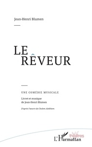 Jean-Henri Blumen - Le rêveur - Une comédie musicale.