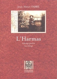 Jean-Henri Fabre - L'Harmas.
