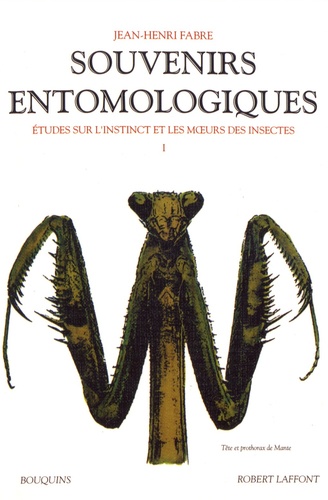 Souvenirs entomologiques. Etudes sur l'instinct et les moeurs des insectes Tome 1