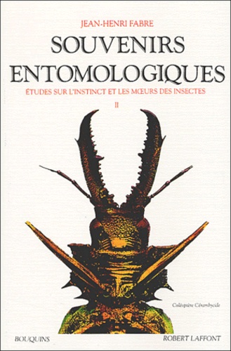 Jean-Henri Fabre - Souvenirs entomologiques - Etudes sur l'instinct et les moeurs des insectes Tome 2.