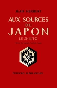 Jean Herbert et Jean Herbert - Aux sources du Japon - Le Shinto.
