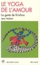 Jean Herbert et Jean Herbert - Le Yoga de l'amour.
