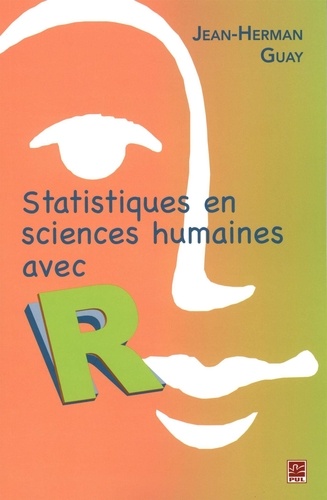Jean-Herman Guay - Statistiques en sciences humaines avec R. 2e édition.