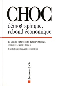 Jean-Hervé Lorenzi - Choc démographique, rebond économique.