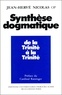 Jean-Hervé Nicolas - Synthèse dogmatique - Tome 1, De la Trinité à la Trinité.