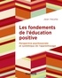 Jean Heutte - Les fondements de l'éducation positive - Perspective psychosociale et systémique de l'apprentissage.