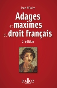 Jean Hilaire - Adages et maximes du droit français.