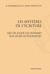 Jean-Hippolyte Michon et Alphonse Desbarolles - Les Mystères de l'écriture - L'Art de juger les hommes sur leurs autographes.