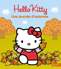 Jean Hirashima et Ellen Weiss - Hello Kitty - Une journée d'automne.