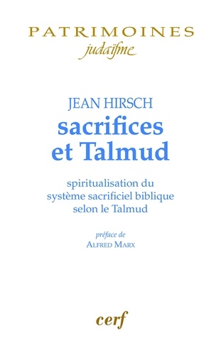 Sacrifices et Talmud. Spiritualisation du système sacrificiel biblique selon le Talmud