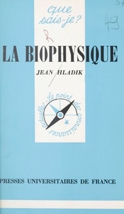 Jean Hladik et Paul Angoulvent - La biophysique.