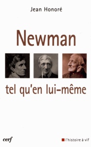 Jean Honoré - Newman tel qu'en lui-même.