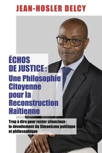 Échos de Justice – Une philosophie citoyenne pour la reconstruction haïtienne