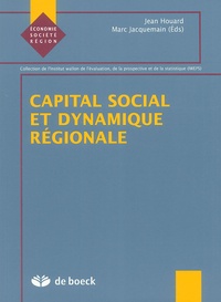 Jean Houard et Marc Jacquemain - Capital social et dynamique régionale.