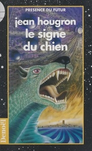 Jean Hougron - Le signe du chien.