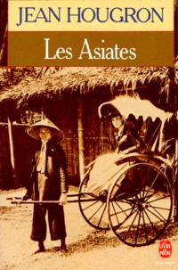 Jean Hougron - Les Asiates.