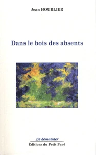 Dans les bois des absents