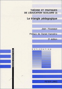 Le triangle pédagogique - Théorie et pratiques... de Jean Houssaye - Livre  - Decitre