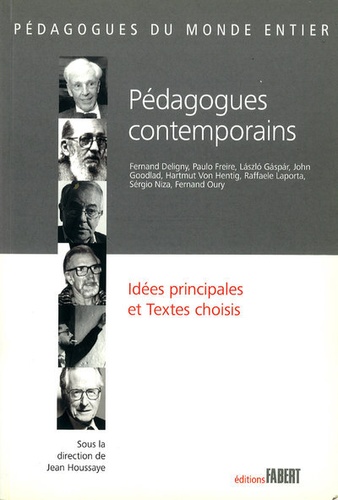 Jean Houssaye - Pédagogues contemporains - Idées principales et textes choisis.