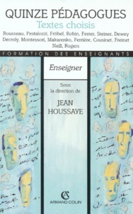 Jean Houssaye et  Collectif - Quinze Pedagogues. Textes Choisis.