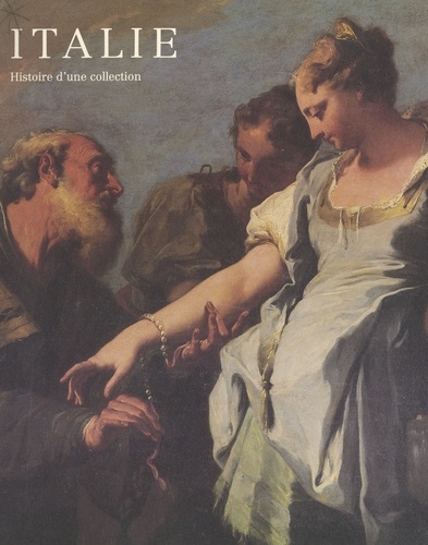 Italie, histoire d'une collection. Exposition Galerie des Beaux-Arts de Bordeaux, 9 mai-1er septembre 1987