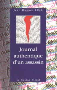 Jean-Hugues Lime - Journal Authentique D'Un Assassin.