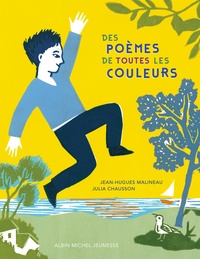 Jean-Hugues Malineau et Julia Chausson - Des poèmes de toutes les couleurs.