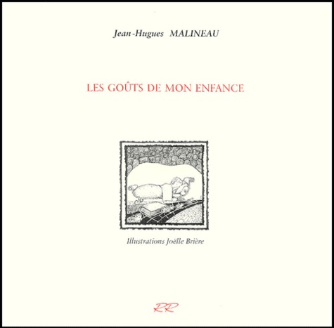 Jean-Hugues Malineau - Les goûts de mon enfance.