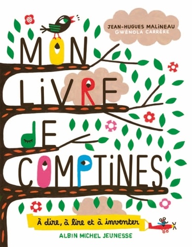Jean-Hugues Malineau et Gwénola Carrère - Mon livre de comptines - A dire, à lire et à inventer.